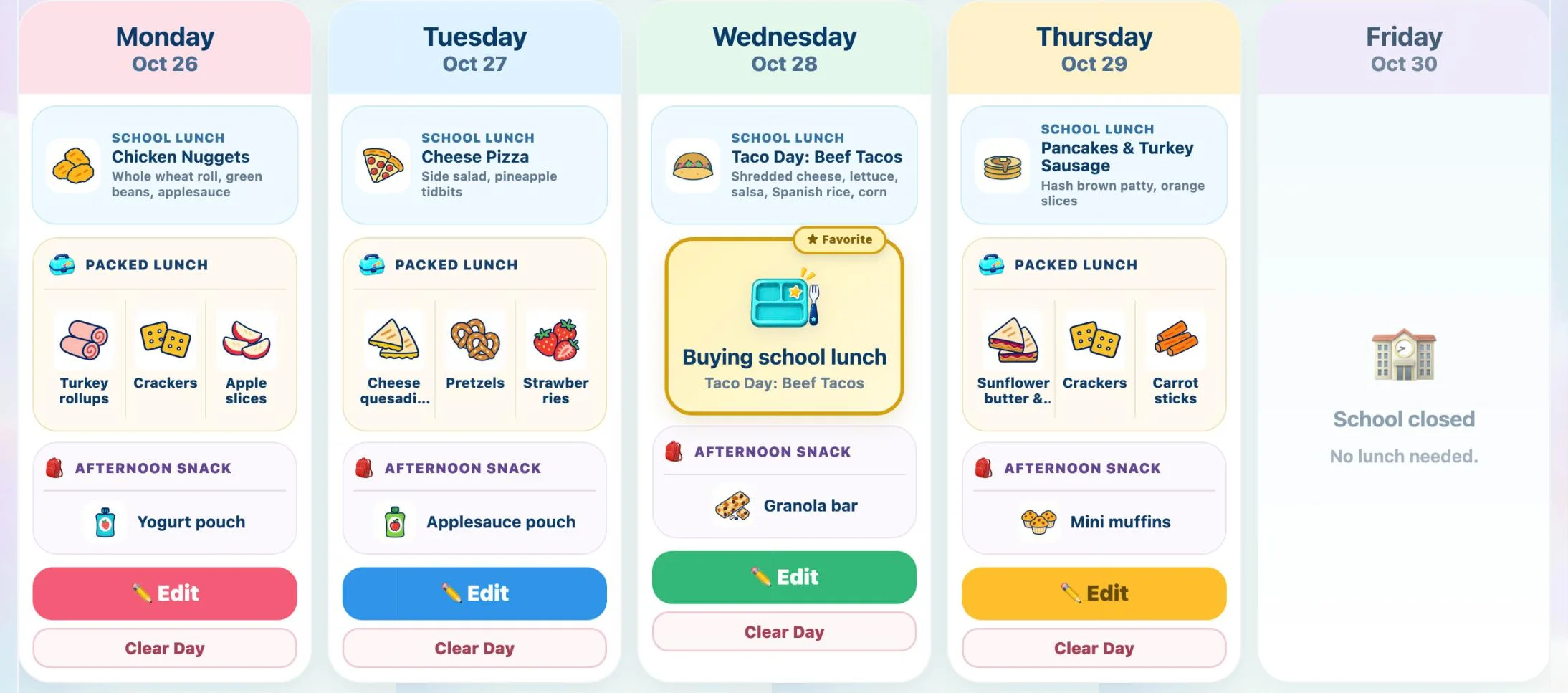 Monday through Friday in Kid Mode, with picture cards for each lunch and snack, school closed Friday